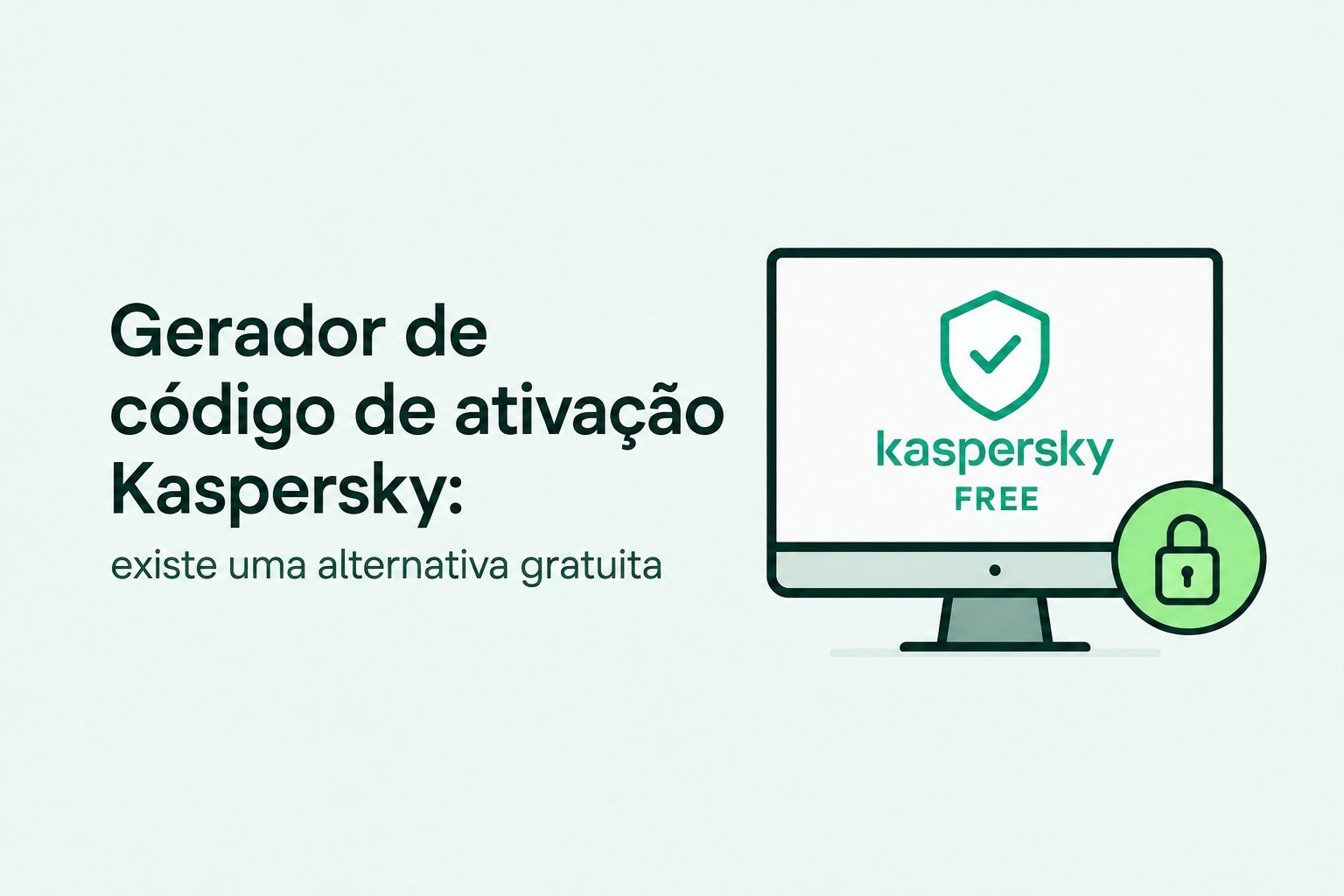 Gerador de código de ativação Kaspersky: existe uma alternativa gratuita
